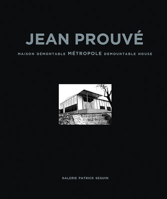 Jean Prouvé Maison Demontable Metropole Demountable House, 1949 by Prouv&#195;&#169;, Jean