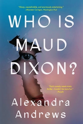 Who Is Maud Dixon? by Andrews, Alexandra