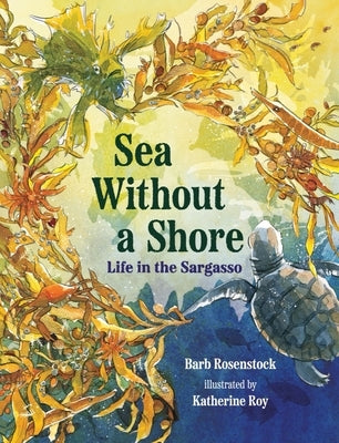 Sea Without a Shore: Life in the Sargasso by Rosenstock, Barb