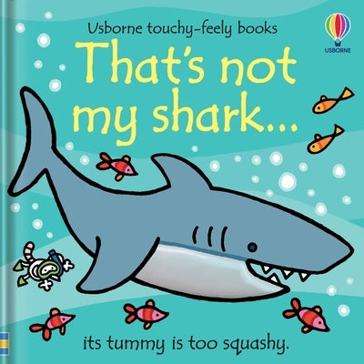 That's Not My Shark... by Watt, Fiona