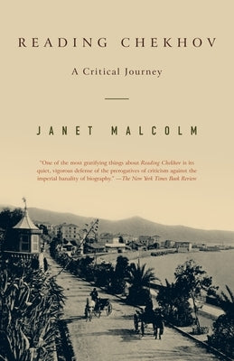 Reading Chekhov: A Critical Journey by Malcolm, Janet