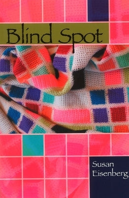 Blind Spot by Eisenberg, Susan