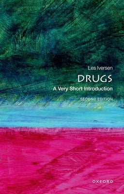 Drugs: A Very Short Introduction by Iversen, Les