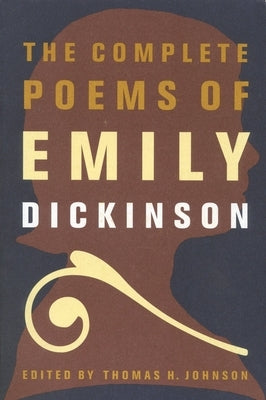 The Complete Poems of Emily Dickinson by Dickinson, Emily