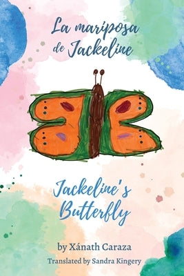 La mariposa de Jackeline / Jackeline's Butterfly by Caraza, XÃ¡nath