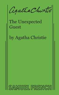 The Unexpected Guest by Christie, Agatha