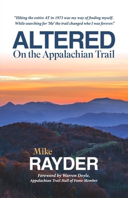 Altered on the Appalachian Trail by Rayder, Mike
