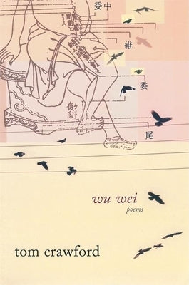 Wu Wei: Poems by Crawford, Tom