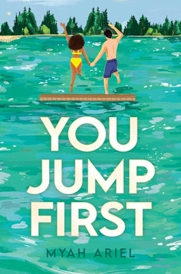 You Jump First by Ariel, Myah