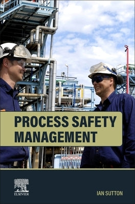 Process Safety Management by Sutton, Ian