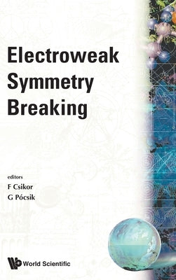Electroweak Symmetry Breaking by F. Csikor, G. Pocsik