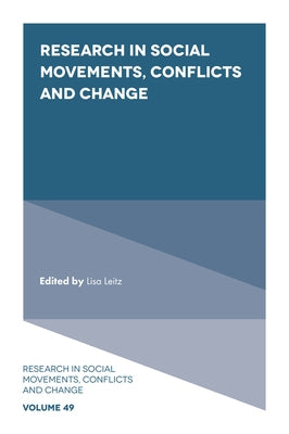 Research in Social Movements, Conflicts and Change by Leitz, Lisa