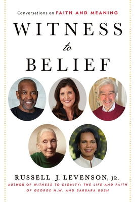 Witness to Belief: Conversations on Faith and Meaning by Levenson, Russell J.