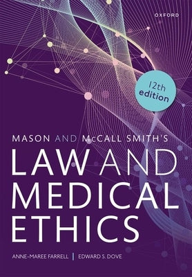 Mason and McCall Smiths Law and Medical Ethics 12th Edition by Farrell