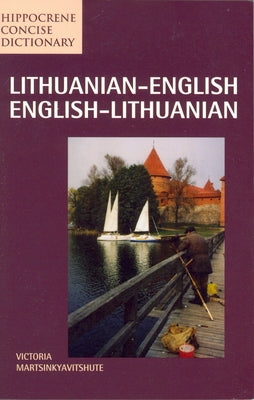 Lithuanian-English/English-Lithuanian Concise Dictionary by Martsinkyavitshute, Victoria