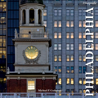 Philadelphia: A Keepsake by Gadomski, Michael P.