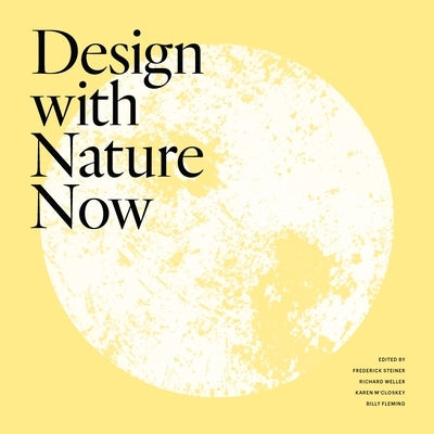 Design with Nature Now by Steiner, Frederick R.