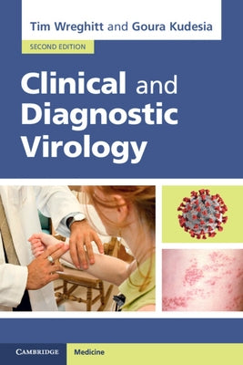 Clinical and Diagnostic Virology by Wreghitt, Tim