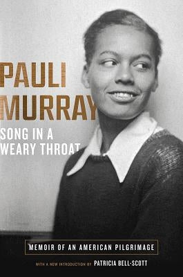 Song in a Weary Throat: Memoir of an American Pilgrimage by Murray, Pauli