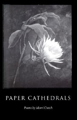 Paper Cathedrals: Poems by Creech