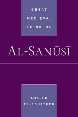 Al-Sanūsī by El-Rouayheb, Khaled