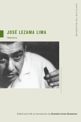 Jose Lezama Lima: Selections Volume 4 by Lezama Lima, JosÃ©