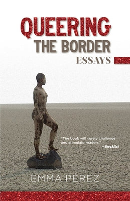 Queering the Border: Essays by Pérez, Emma