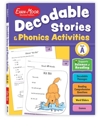 Decodable Stories and Phonics Activities, Level A, Grade K - 1 Workbook by Evan-Moor Educational Publishers