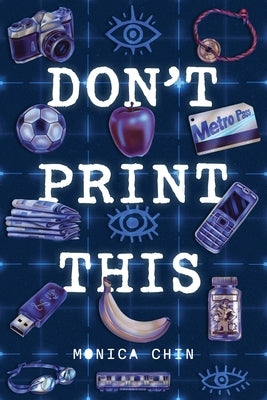 Don't Print This by Chin, Monica