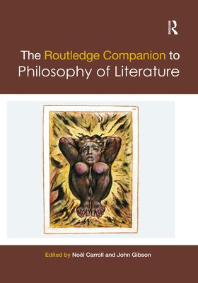 The Routledge Companion to Philosophy of Literature by Carroll, No&#195;&#171;l