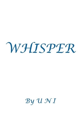 Whisper by I, U. N.