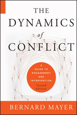 The Dynamics of Conflict by Mayer, Bernard S.