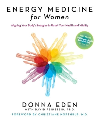 Energy Medicine for Women: Aligning Your Body's Energies to Boost Your Health and Vitality by Eden, Donna