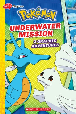 Underwater Mission (Pokémon: Graphix Chapters) by Whitehill, Simcha