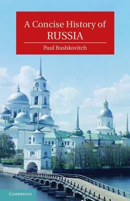 A Concise History of Russia by Bushkovitch, Paul