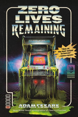Zero Lives Remaining by Cesare, Adam