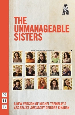 The Unmanageable Sisters by Tremblay, Michel