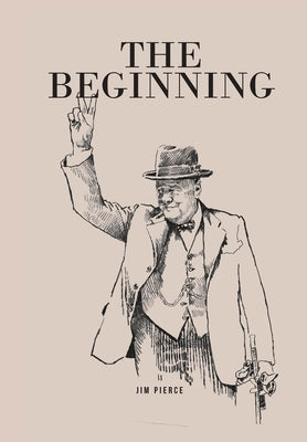 The Beginning by Pierce, Jim