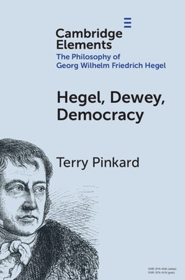 Hegel, Dewey, Democracy by Pinkard, Terry