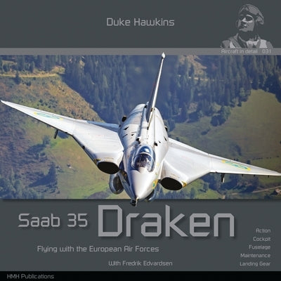 SAAB 35 Draken: Flying with the European Air Forces by Deboeck, Nicolas