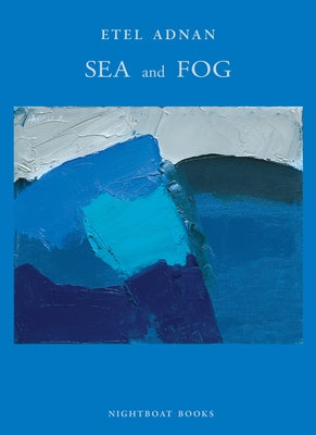 Sea & Fog by Adnan, Etel