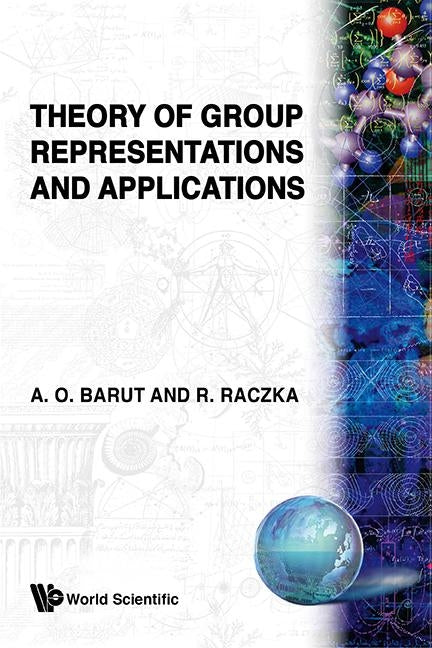 Theory of Group Representation & Appli by Barut a