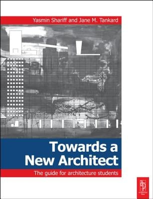 Towards a New Architect by Shariff, Yasmin
