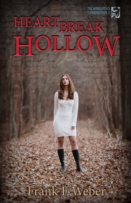 Heartbreak Hollow by Weber, Frank F.