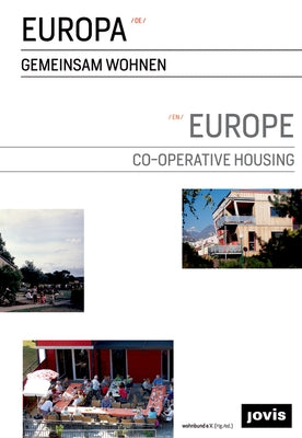 Europe: Co-Operative Housing: Gemeinsam Wohnen by Wohnbund E V