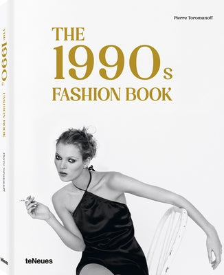 The 1990s Fashion Book by Toromanoff, Agata