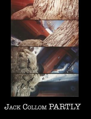 Partly: Selected Poems: 1954-2016 by Collom, Jack