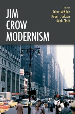 Jim Crow Modernism by McKible, Adam