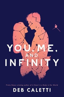 You, Me, and Infinity by Caletti, Deb