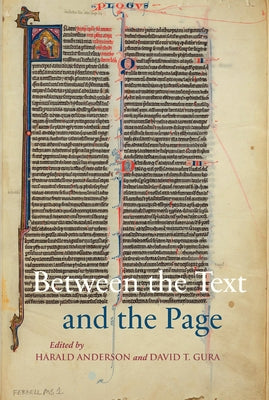Between the Text and the Page: Studies on the Transmission of Medieval Ideas in Honour of Frank T. Coulson by Anderson, H.